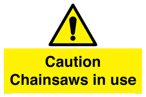 Caution Chainsaws in use